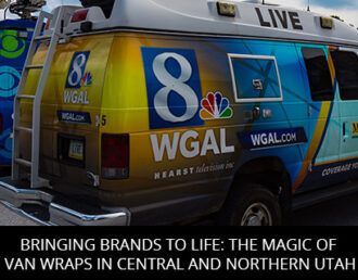 Bringing Brands To Life: The Magic Of Van Wraps In Central And Northern Utah