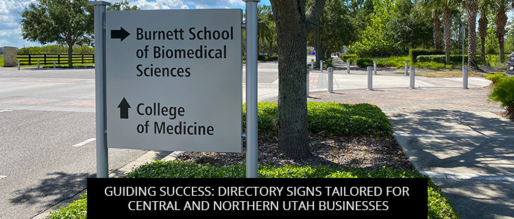 Guiding Success: Directory Signs Tailored For Central And Northern Utah Businesses