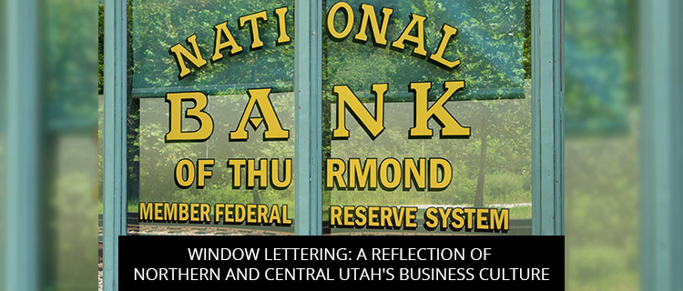 Window Lettering: A Reflection of Northern and Central Utah's Business Culture