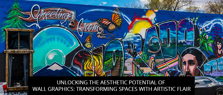 Unlocking the Aesthetic Potential of Wall Graphics: Transforming Spaces with Artistic Flair