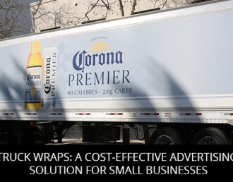 Truck Wraps: A Cost-Effective Advertising Solution For Small Businesses
