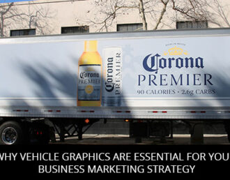 Why Vehicle Graphics Are Essential For Your Business Marketing Strategy