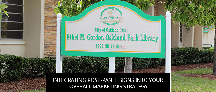 Integrating Post-Panel Signs Into Your Overall Marketing Strategy