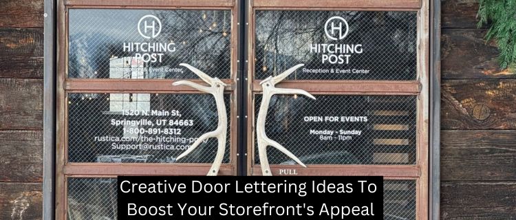 Creative Door Lettering Ideas To Boost Your Storefront's Appeal