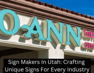 Sign Makers In Utah: Crafting Unique Signs For Every Industry