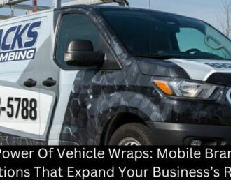 The Power Of Vehicle Wraps: Mobile Branding Solutions That Expand Your Business’s Reach