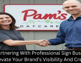 Why Partnering With Professional Sign Businesses Can Elevate Your Brand’s Visibility And Credibility